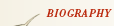 biography